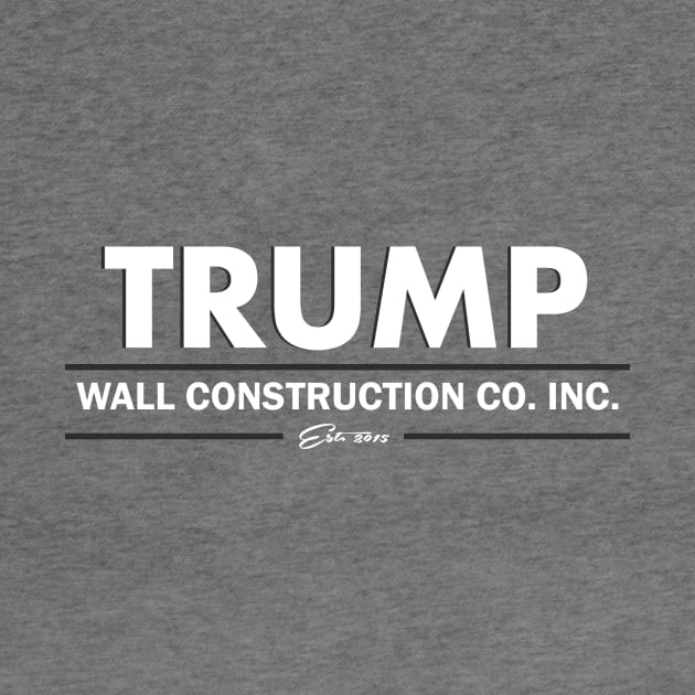 TRUMP Wall Construction by ericb